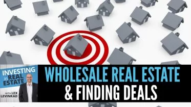 Wholesaling Real Estate & Finding Deals